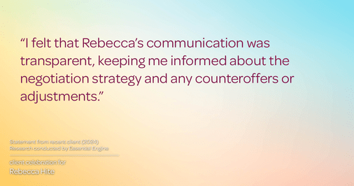 Testimonial for real estate agent Rebecca Hite with Huntington Properties, LLC in Englewood, CO: "I felt that Rebecca's communication was transparent, keeping me informed about the negotiation strategy and any counteroffers or adjustments."
