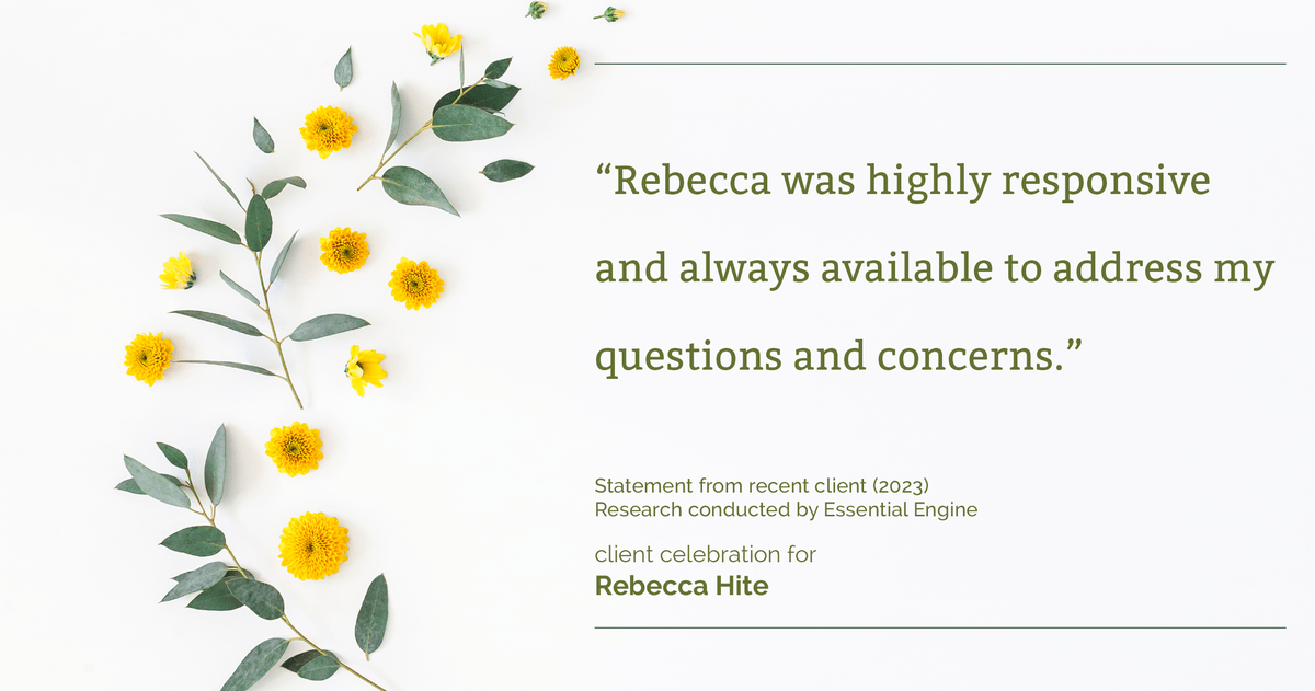 Testimonial for real estate agent Rebecca Hite with Huntington Properties, LLC in Englewood, CO: "Rebecca was highly responsive and always available to address my questions and concerns."
