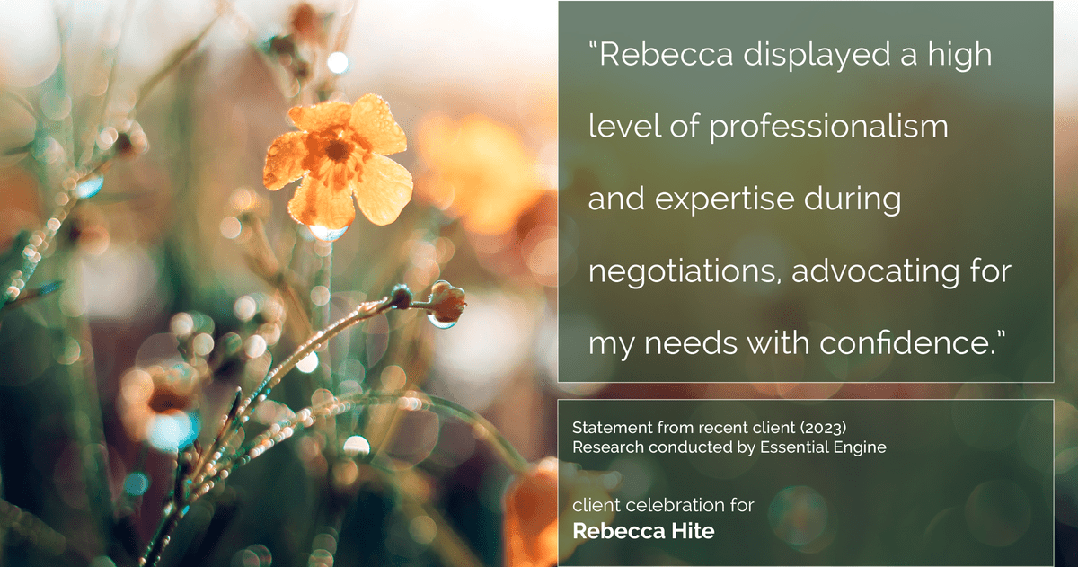 Testimonial for real estate agent Rebecca Hite with Huntington Properties, LLC in Englewood, CO: "Rebecca displayed a high level of professionalism and expertise during negotiations, advocating for my needs with confidence."