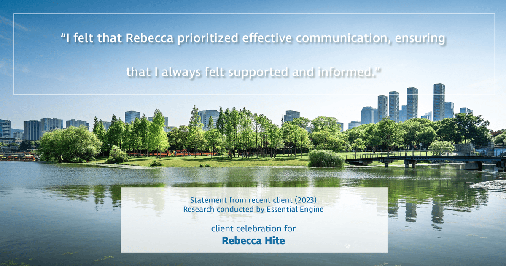 Testimonial for real estate agent Rebecca Hite with Huntington Properties, LLC in Englewood, CO: "I felt that Rebecca prioritized effective communication, ensuring that I always felt supported and informed."