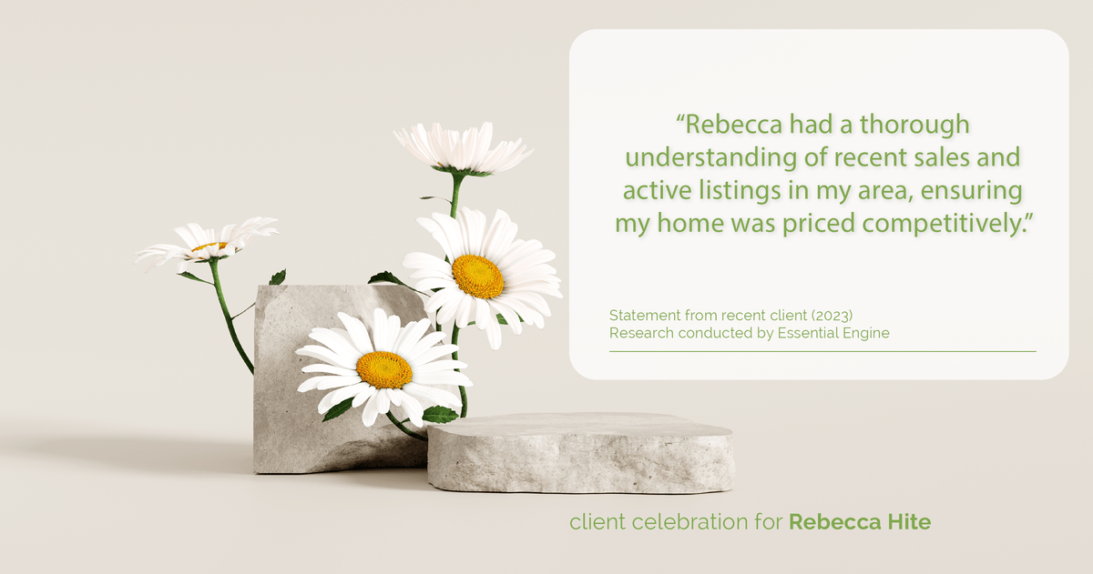 Testimonial for real estate agent Rebecca Hite with Huntington Properties, LLC in Englewood, CO: "Rebecca had a thorough understanding of recent sales and active listings in my area, ensuring my home was priced competitively."
