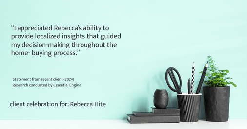 Testimonial for real estate agent Rebecca Hite with Huntington Properties, LLC in Englewood, CO: "I appreciated Rebecca's ability to provide localized insights that guided my decision-making throughout the home- buying process."
