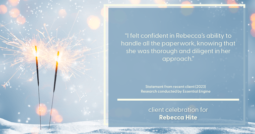 Testimonial for real estate agent Rebecca Hite with Huntington Properties, LLC in Englewood, CO: "I felt confident in Rebecca's ability to handle all the paperwork, knowing that she was thorough and diligent in her approach."