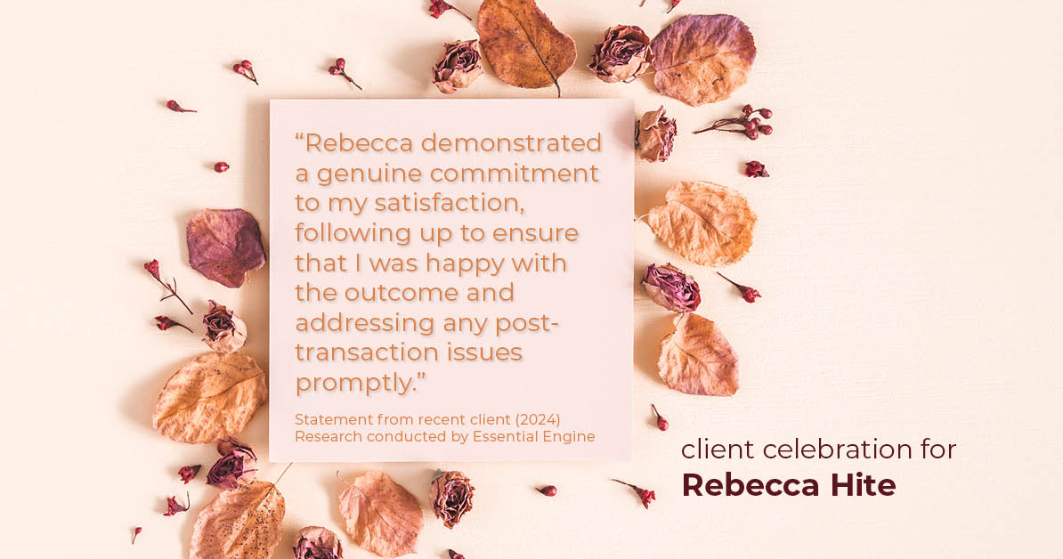Testimonial for real estate agent Rebecca Hite with Huntington Properties, LLC in Englewood, CO: "Rebecca demonstrated a genuine commitment to my satisfaction, following up to ensure that I was happy with the outcome and addressing any post-transaction issues promptly."
