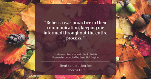 Testimonial for real estate agent Rebecca Hite with Huntington Properties, LLC in Englewood, CO: "Rebecca was proactive in their communication, keeping me informed throughout the entire process."