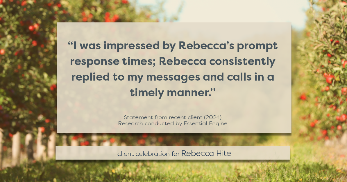 Testimonial for real estate agent Rebecca Hite with Huntington Properties, LLC in Englewood, CO: "I was impressed by Rebecca's prompt response times; Rebecca consistently replied to my messages and calls in a timely manner."