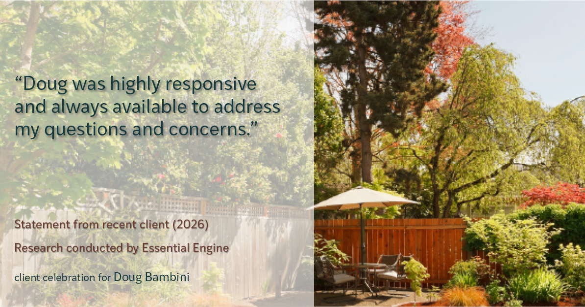 Testimonial for real estate agent Doug Bambini with Coldwell Banker Realty - Gundaker in Saint Louis, MO: "Doug was highly responsive and always available to address my questions and concerns."