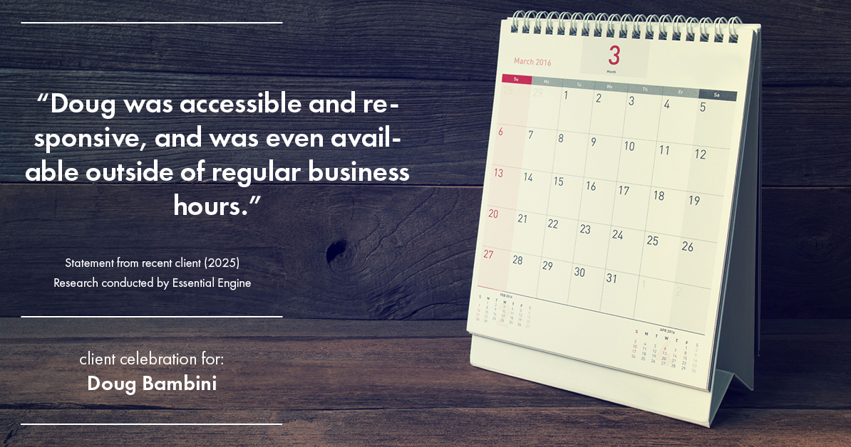 Testimonial for real estate agent Doug Bambini with Coldwell Banker Realty - Gundaker in Saint Louis, MO: "Doug was accessible and responsive, and was even available outside of regular business hours."
