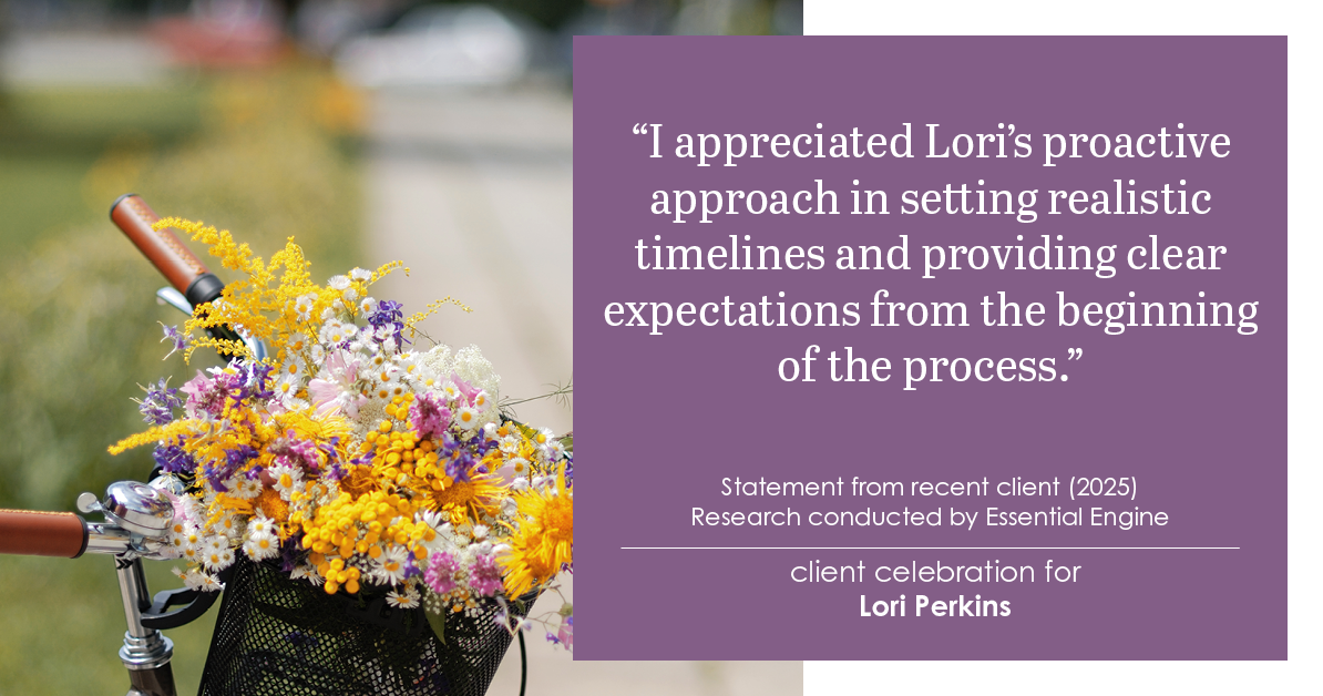 Testimonial for real estate agent Lori Perkins with First Team Real Estate in Carlsbad, CA: "I appreciated Lori's proactive approach in setting realistic timelines and providing clear expectations from the beginning of the process."