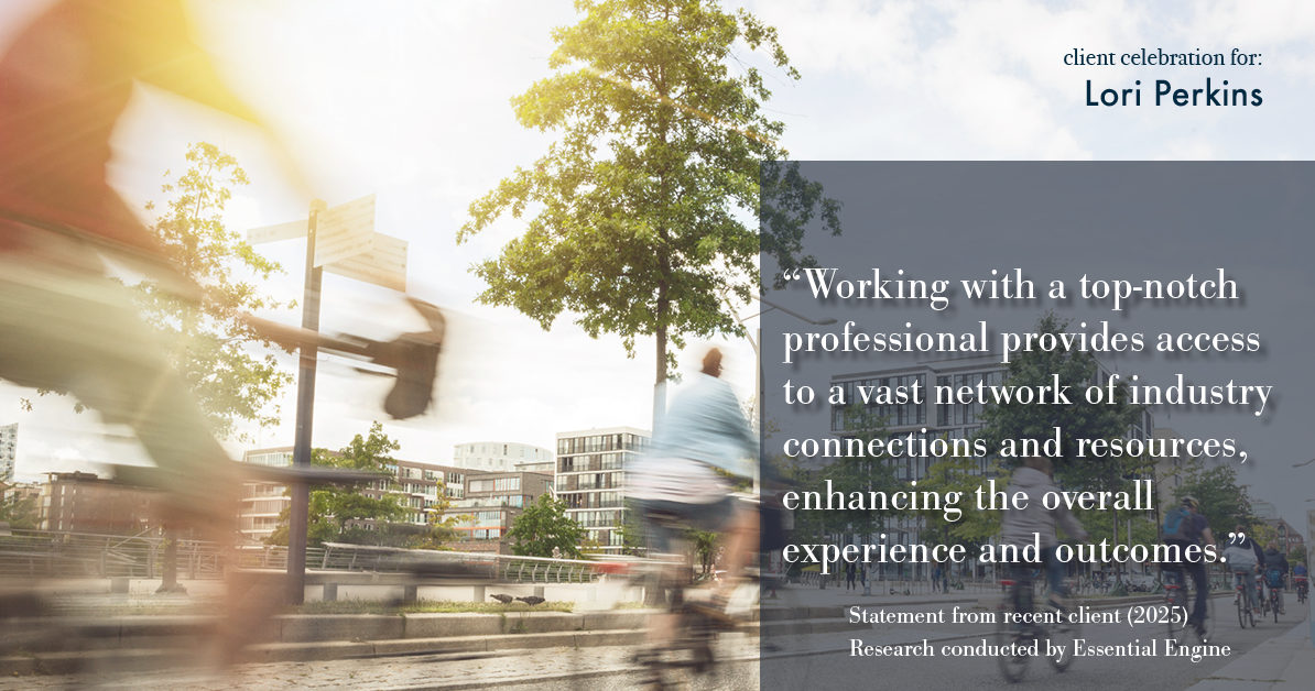 Testimonial for real estate agent Lori Perkins with First Team Real Estate in Carlsbad, CA: "Working with a top-notch professional provides access to a vast network of industry connections and resources, enhancing the overall experience and outcomes."