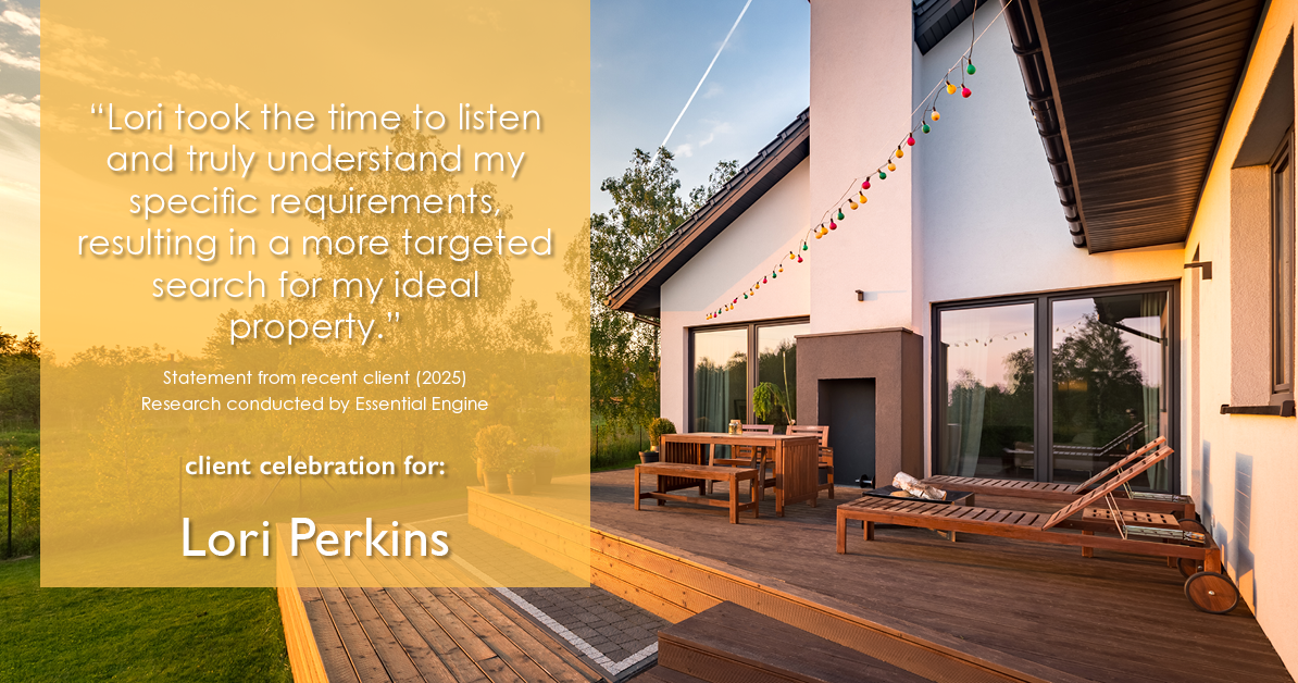 Testimonial for real estate agent Lori Perkins with First Team Real Estate in Carlsbad, CA: "Lori took the time to listen and truly understand my specific requirements, resulting in a more targeted search for my ideal property."