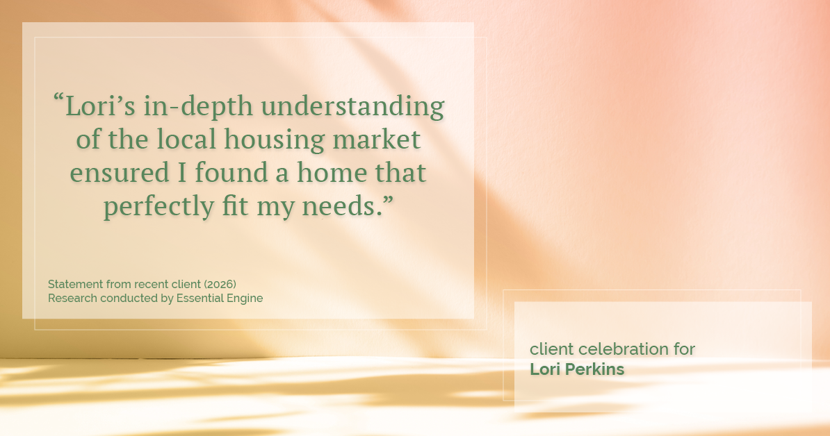 Testimonial for real estate agent Lori Perkins with First Team Real Estate in Carlsbad, CA: "Lori's in-depth understanding of the local housing market ensured I found a home that perfectly fit my needs."