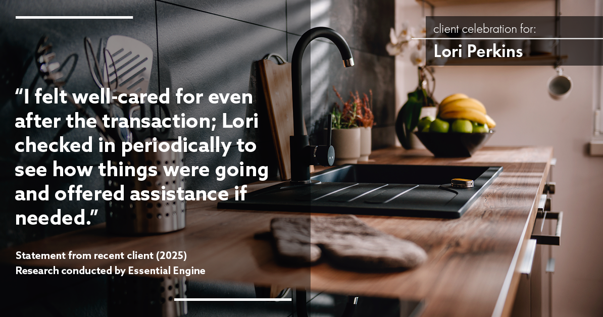 Testimonial for real estate agent Lori Perkins with First Team Real Estate in Carlsbad, CA: "I felt well-cared for even after the transaction; Lori checked in periodically to see how things were going and offered assistance if needed."