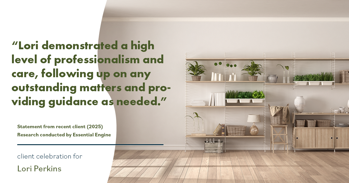 Testimonial for real estate agent Lori Perkins with First Team Real Estate in Carlsbad, CA: "Lori demonstrated a high level of professionalism and care, following up on any outstanding matters and providing guidance as needed."