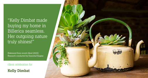 Testimonial for real estate agent Kelly Dimbat with Lamacchia Realty, Inc. in Woburn, MA: "Kelly Dimbat made buying my home in Billerica seamless. Her outgoing nature truly shines!"