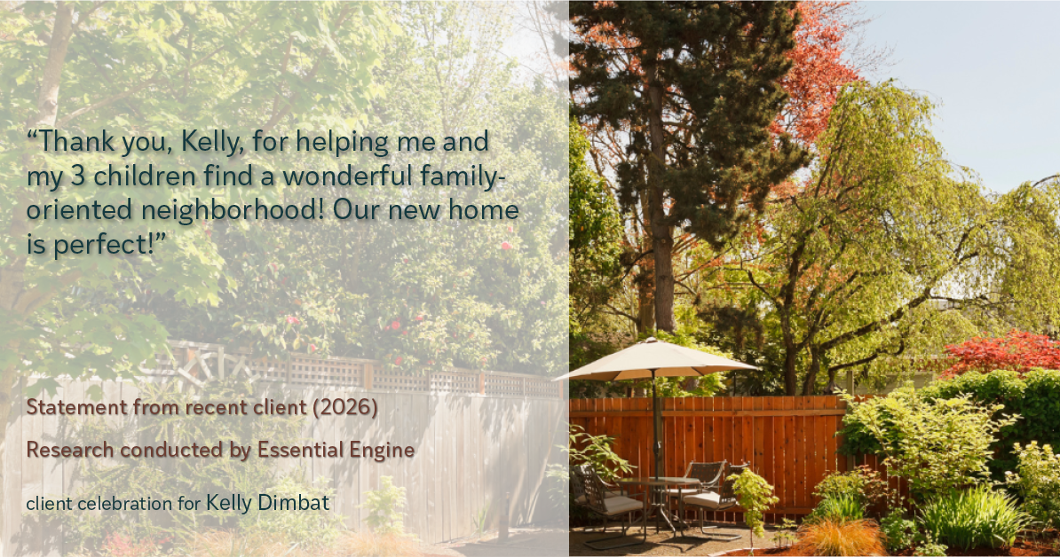 Testimonial for real estate agent Kelly Dimbat with Lamacchia Realty, Inc. in Woburn, MA: "Thank you, Kelly, for helping me and my 3 children find a wonderful family-oriented neighborhood! Our new home is perfect!"