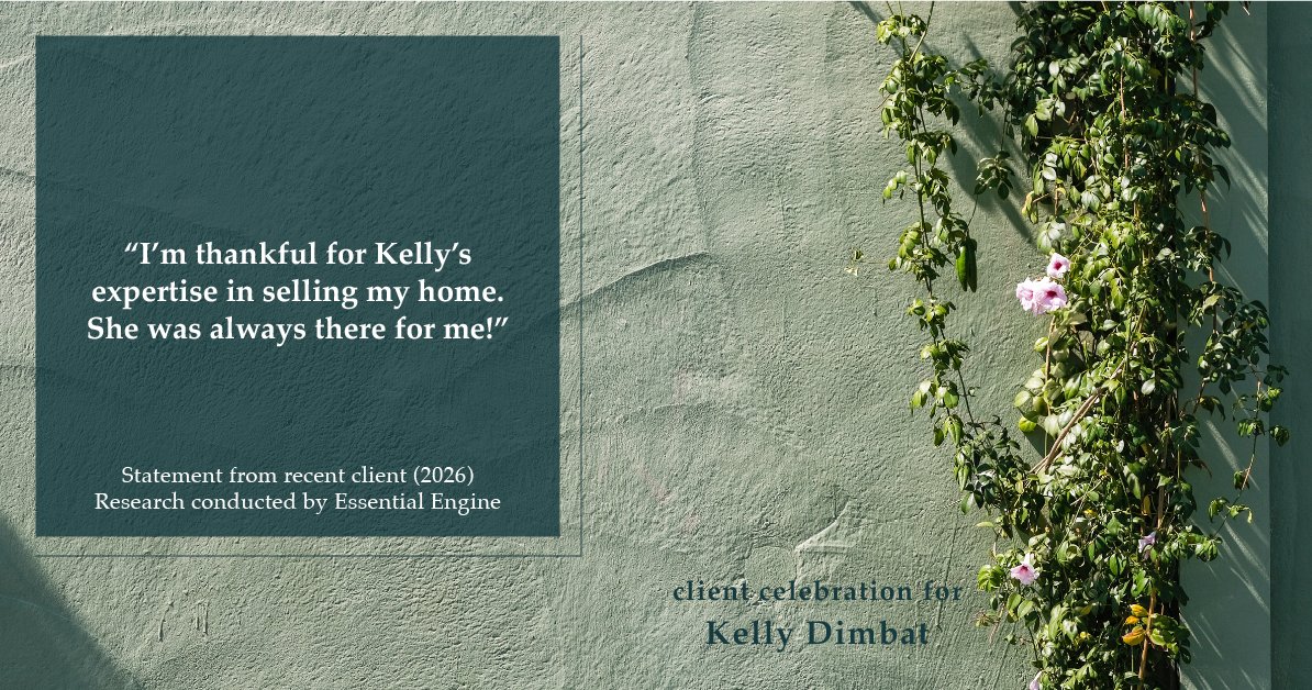 Testimonial for real estate agent Kelly Dimbat with Lamacchia Realty, Inc. in Woburn, MA: "I'm thankful for Kelly's expertise in selling my home. She was always there for me!"