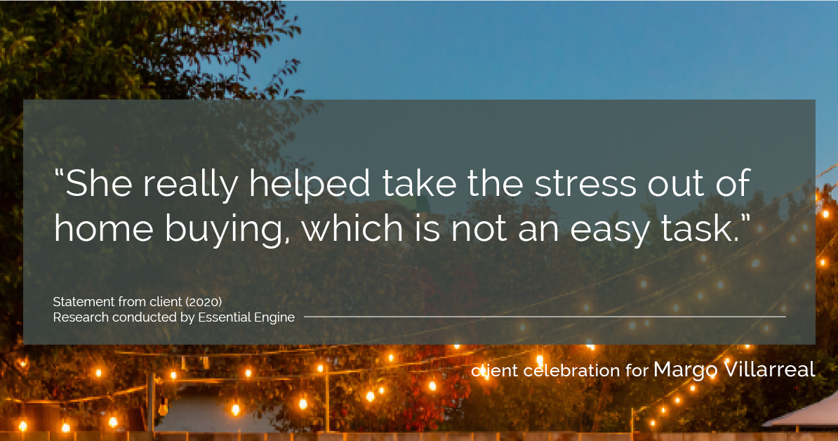 Testimonial for real estate agent Margo Villarreal with Keller Williams Heritage in San Antonio, TX: “She really helped take the stress out of home buying, which is not an easy task.”
